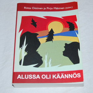 Riitta Oittinen ja Pirjo Mäkinen (toim.) Alussa oli käännös